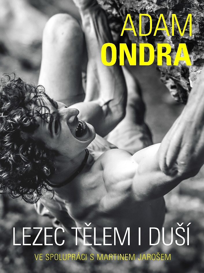 Kniha Adam Ondra lezec tělem i duší